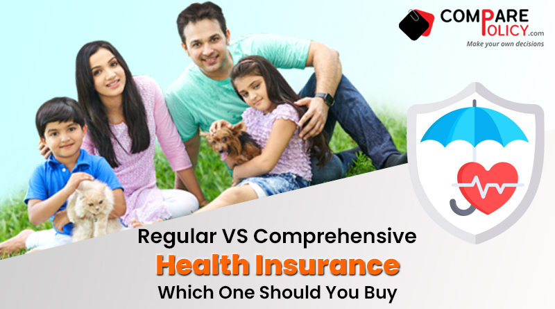 Regular vs Comprehensive Health Insurance: Which One Should You Buy?
